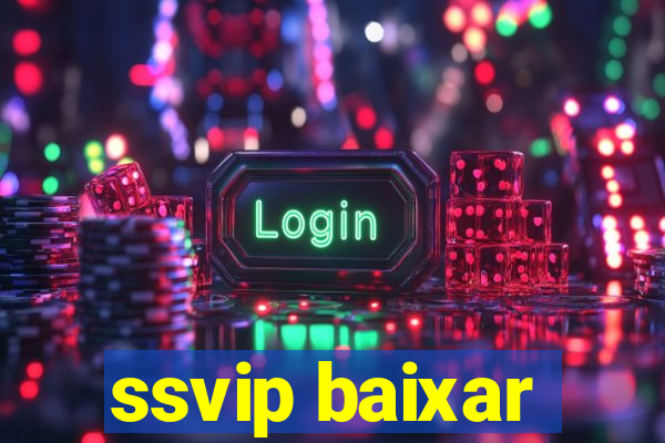 ssvip baixar